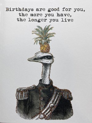 Hälsningskort Birthdays are good for you, the mor eyou have, the longer you live 9x13cm 6-pack